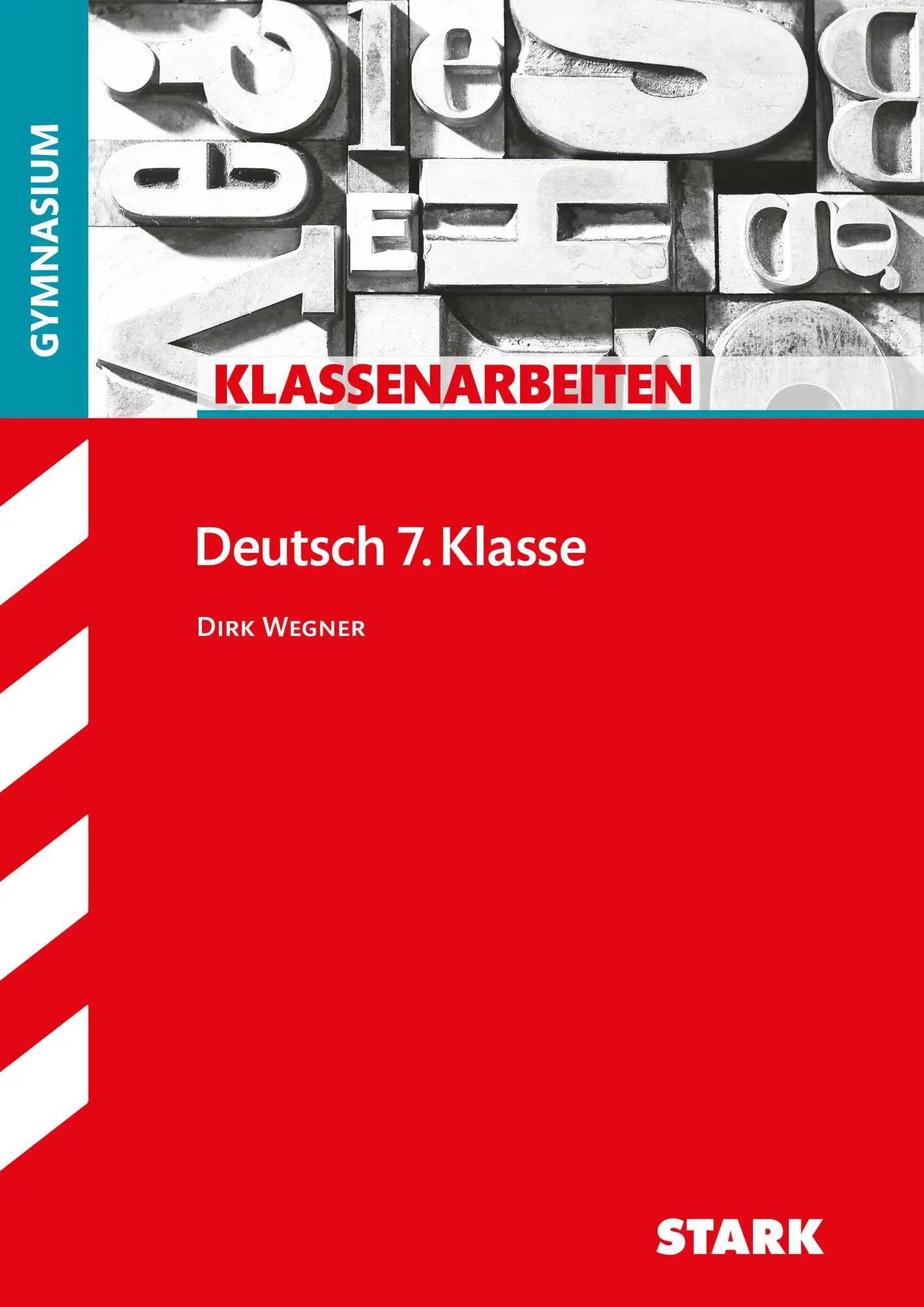 Cover: 9783849055998 | STARK Deutsch 7. Klasse - Klassenarbeiten Gymnasium | Dirk Wegner