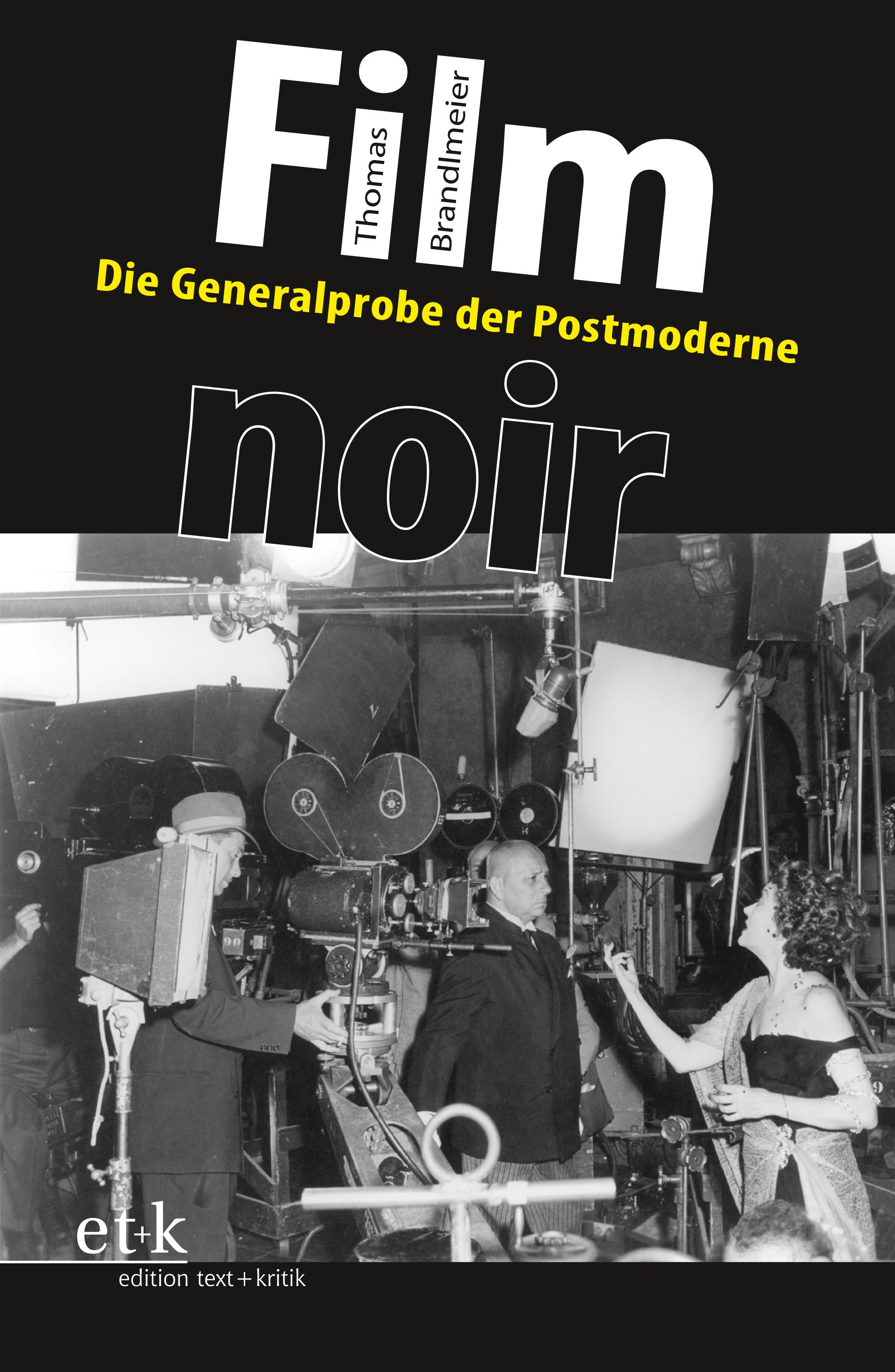 Film noir: Die Generalprobe der Postmoderne