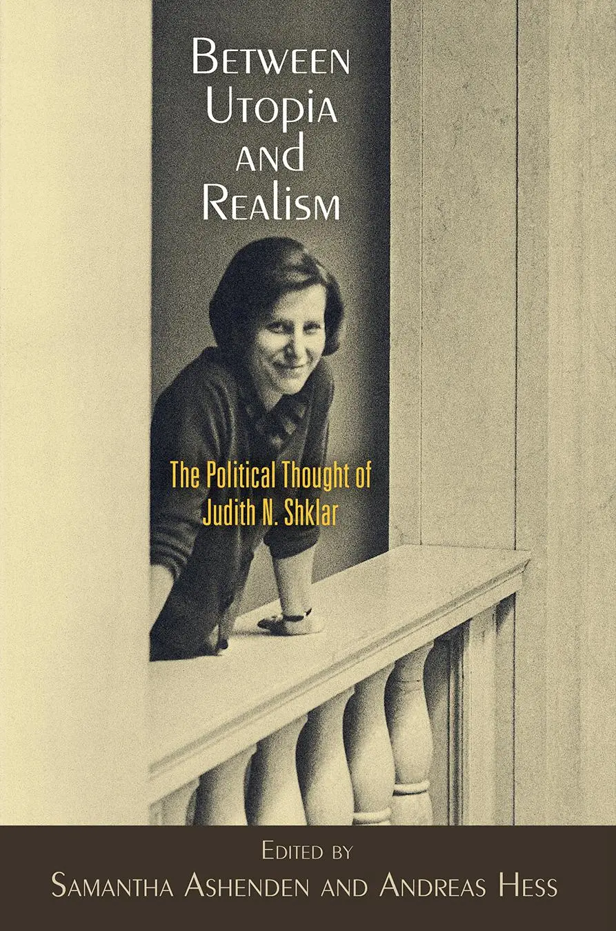 Cover: 9781512826098 | Between Utopia and Realism | The Political Thought of Judith N. Shklar