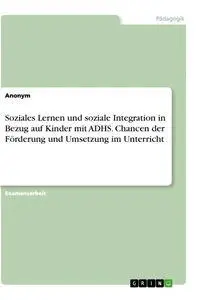 Cover: 9783346546098 | Soziales Lernen und soziale Integration in Bezug auf Kinder mit...