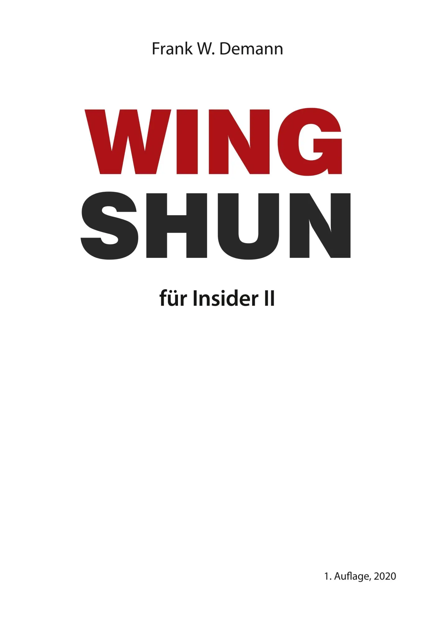 Cover: 9783751906098 | Wing Shun für Insider Teil 2 | Frank Demann | Taschenbuch | 74 S.