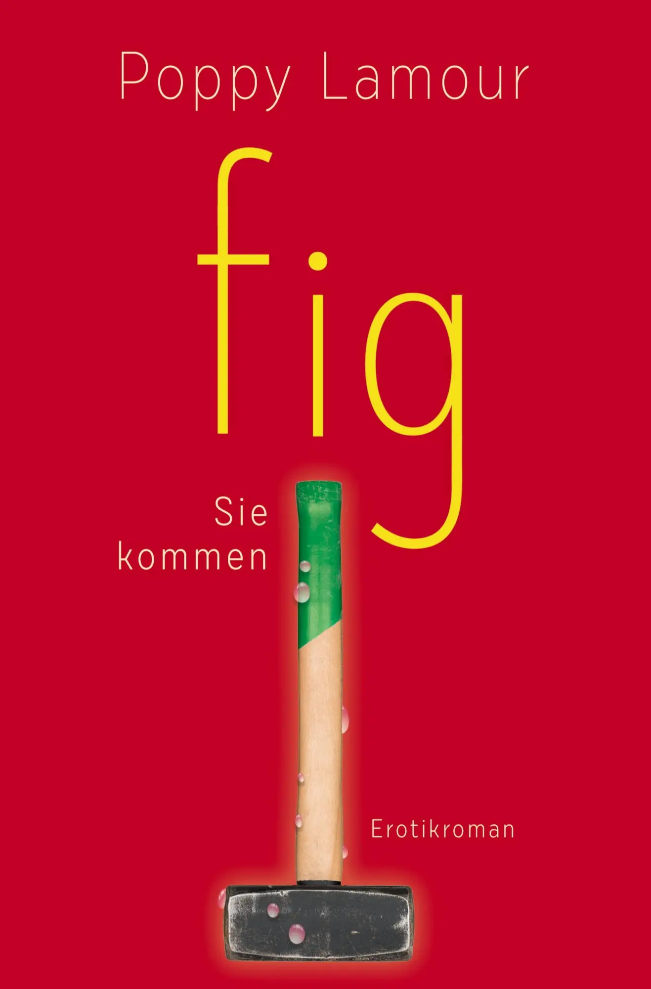 Cover: 9783754666098 | fig - Sie kommen | Poppy Lamour | Taschenbuch | 288 S. | Deutsch