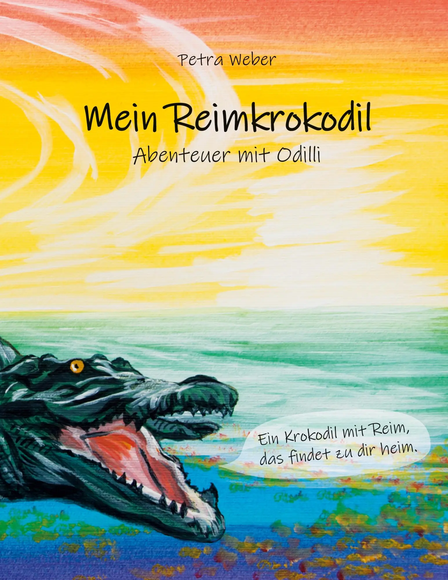 Cover: 9783755726098 | Mein Reimkrokodil | Abenteuer mit Odilli | Petra Weber | Taschenbuch