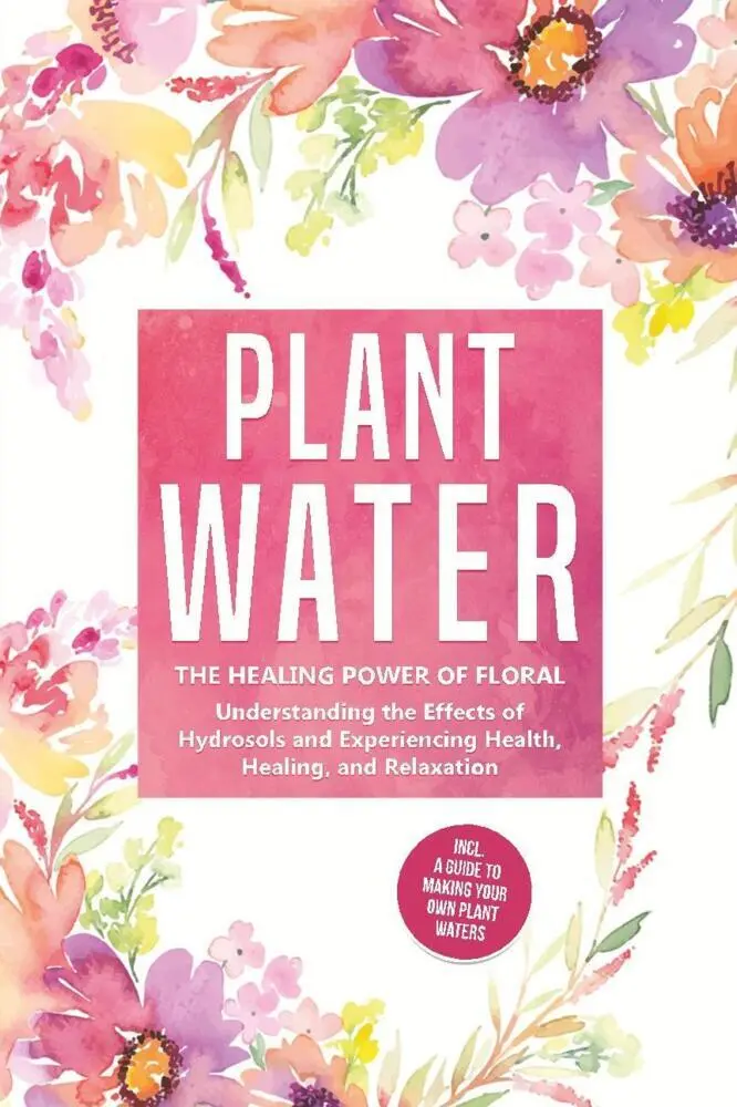 Cover: 9783757636098 | Plant Water: The Healing Power of Floral Souls - Understanding the...