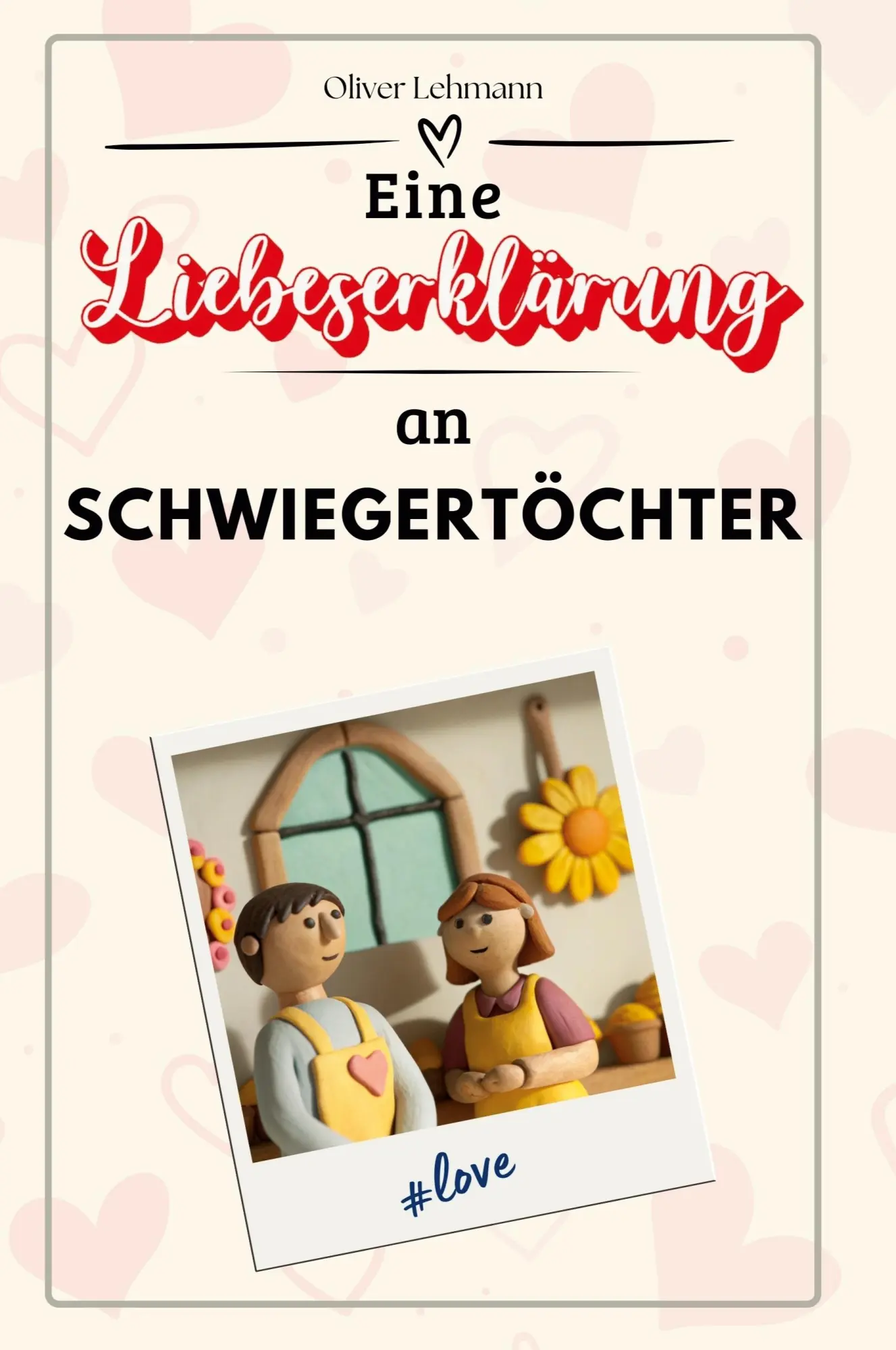 Cover: 9783759166098 | Eine Liebeserklärung an Schwiegertöchter | Oliver Lehmann | Buch