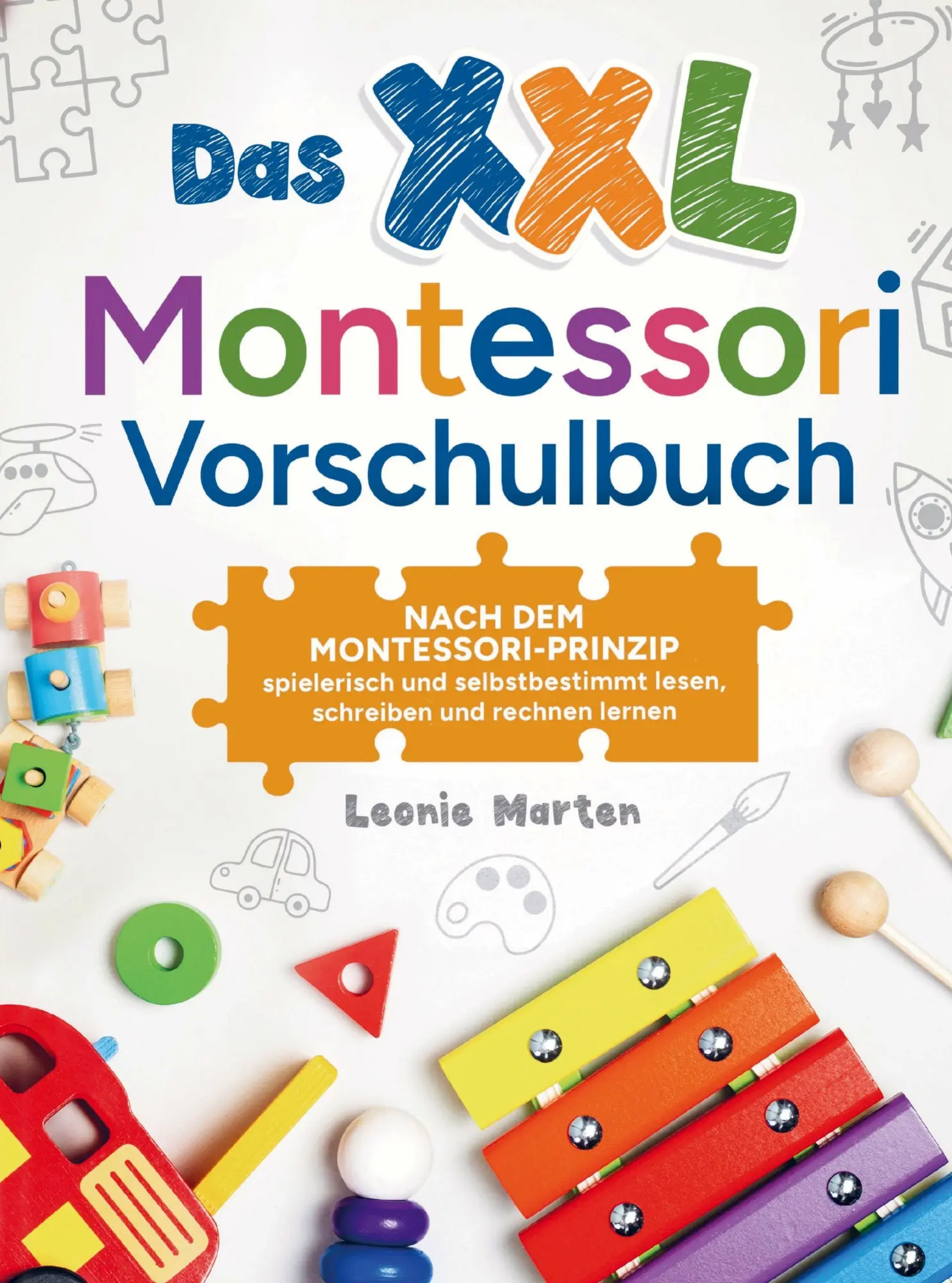 Cover: 9783982366098 | Das XXL Montessori Vorschulbuch | Leonie Marten | Taschenbuch | 2026
