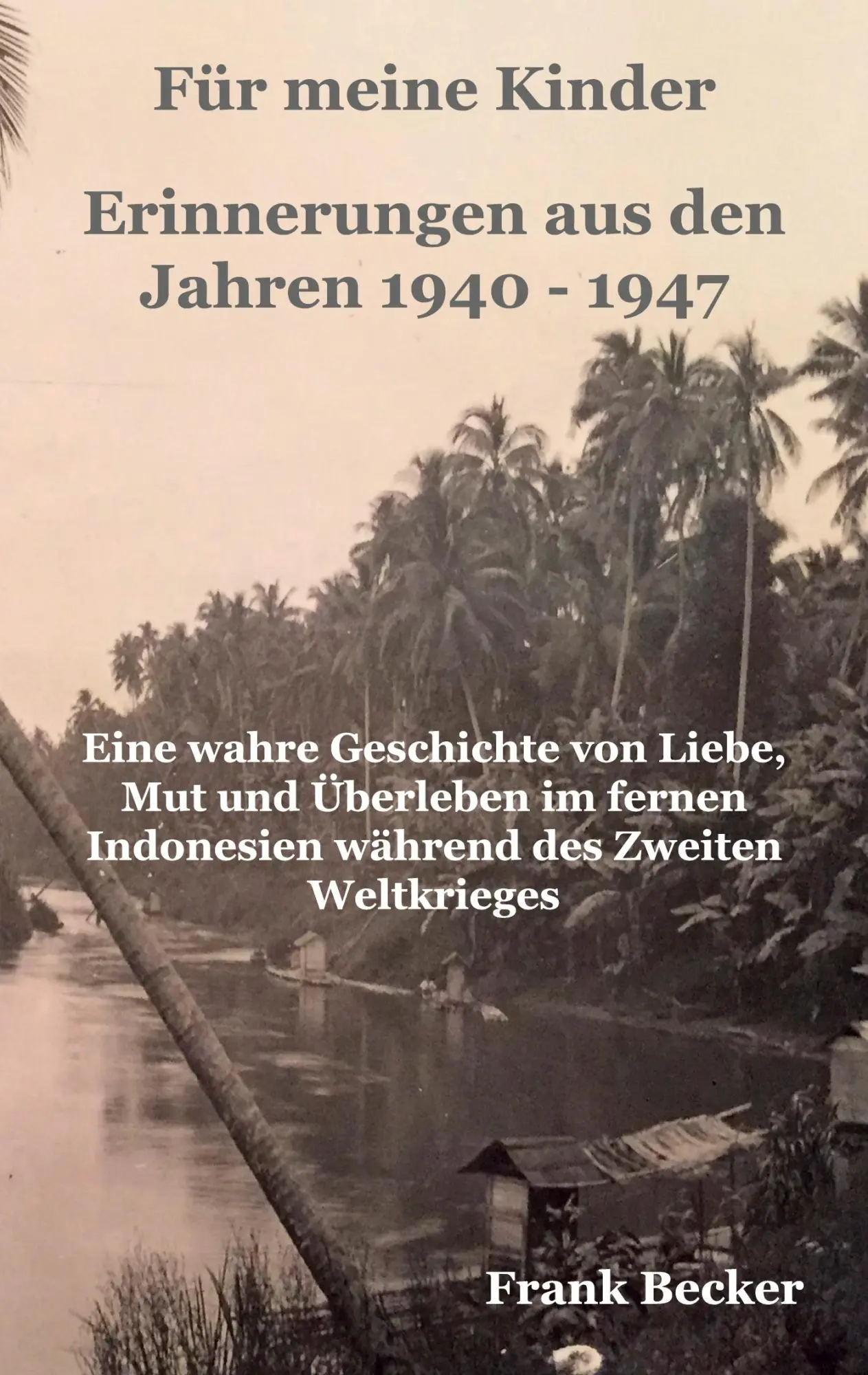 Cover: 9783988856098 | Für meine Kinder - Erinnerungen aus den Jahren 1940 - 1947 | Becker