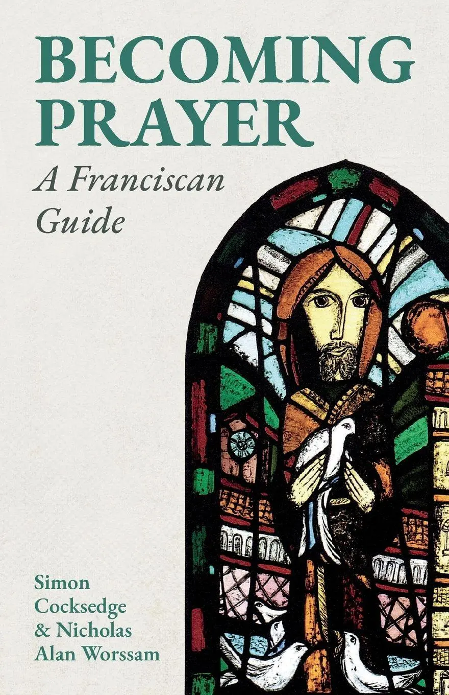 Cover: 9781786226198 | Becoming Prayer | A Franciscan Guide | Simon Cocksedge (u. a.) | Buch