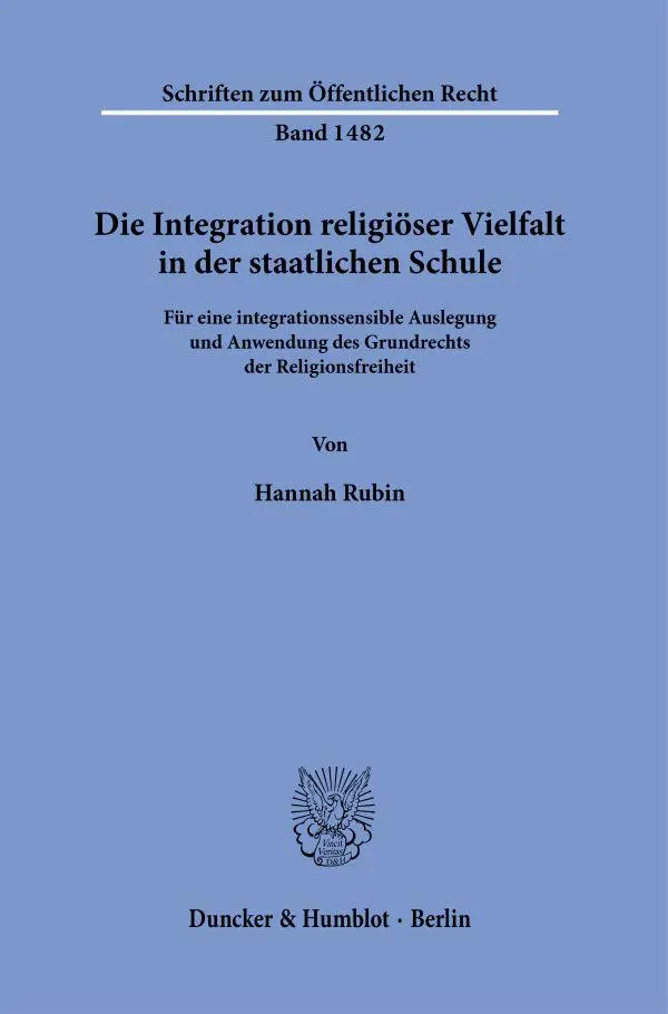 Cover: 9783428186198 | Die Integration religiöser Vielfalt in der staatlichen Schule. | Rubin