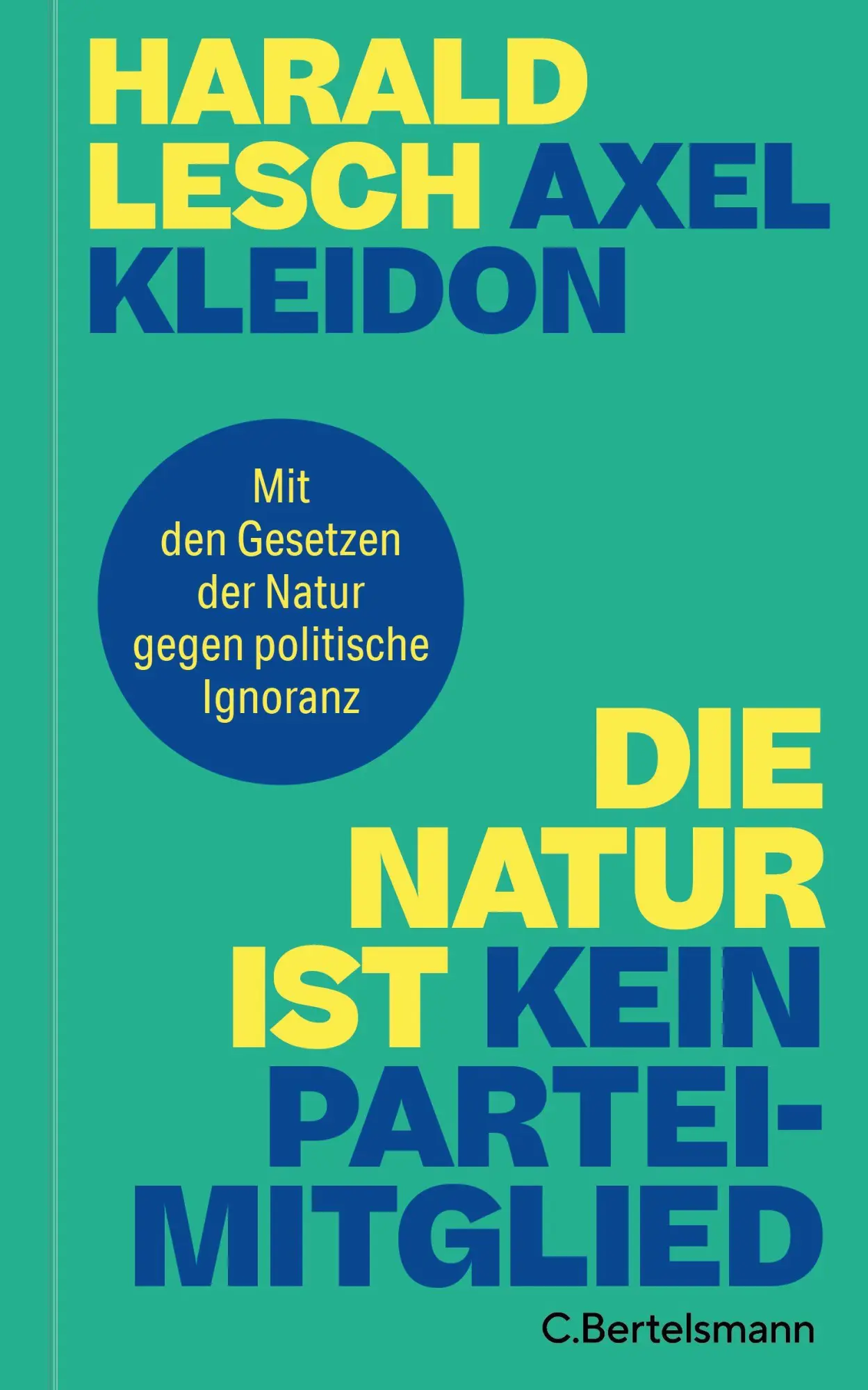 Cover: 9783570106198 | Die Natur ist kein Parteimitglied | Harald Lesch (u. a.) | Buch | 2026