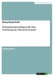 Cover: 9783656646198 | Präimplantationsdiagnostik. Eine Verletzung der Menschenwürde? | Buch