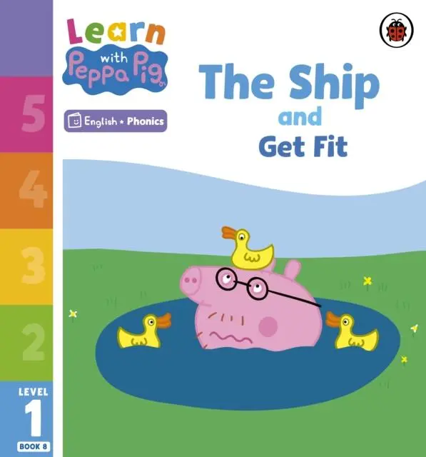 Cover: 9780241576298 | Learn with Peppa Phonics Level 1 Book 8 - The Ship and Get Fit...
