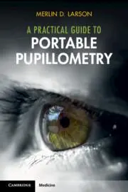Cover: 9781009436298 | A Practical Guide to Portable Pupillometry | Merlin D. Larson | Buch