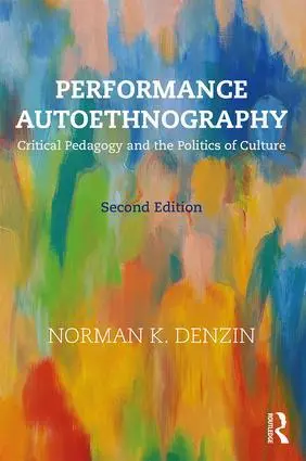 Cover: 9781138066298 | Performance Autoethnography | Norman K. Denzin | Taschenbuch | 2018