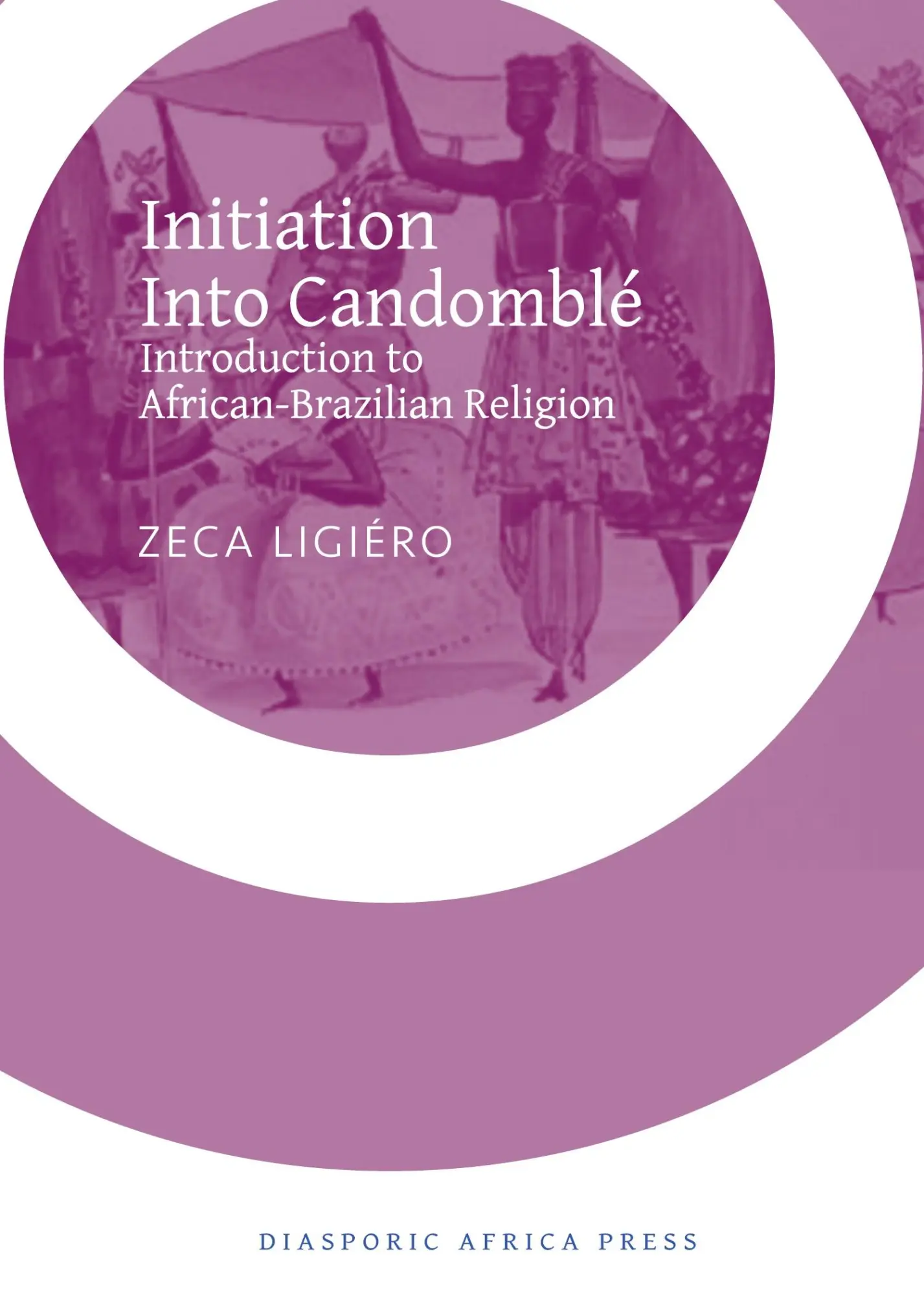 Cover: 9781937306298 | Initiation Into Candomble | Introduction to African-Brazilian Religion