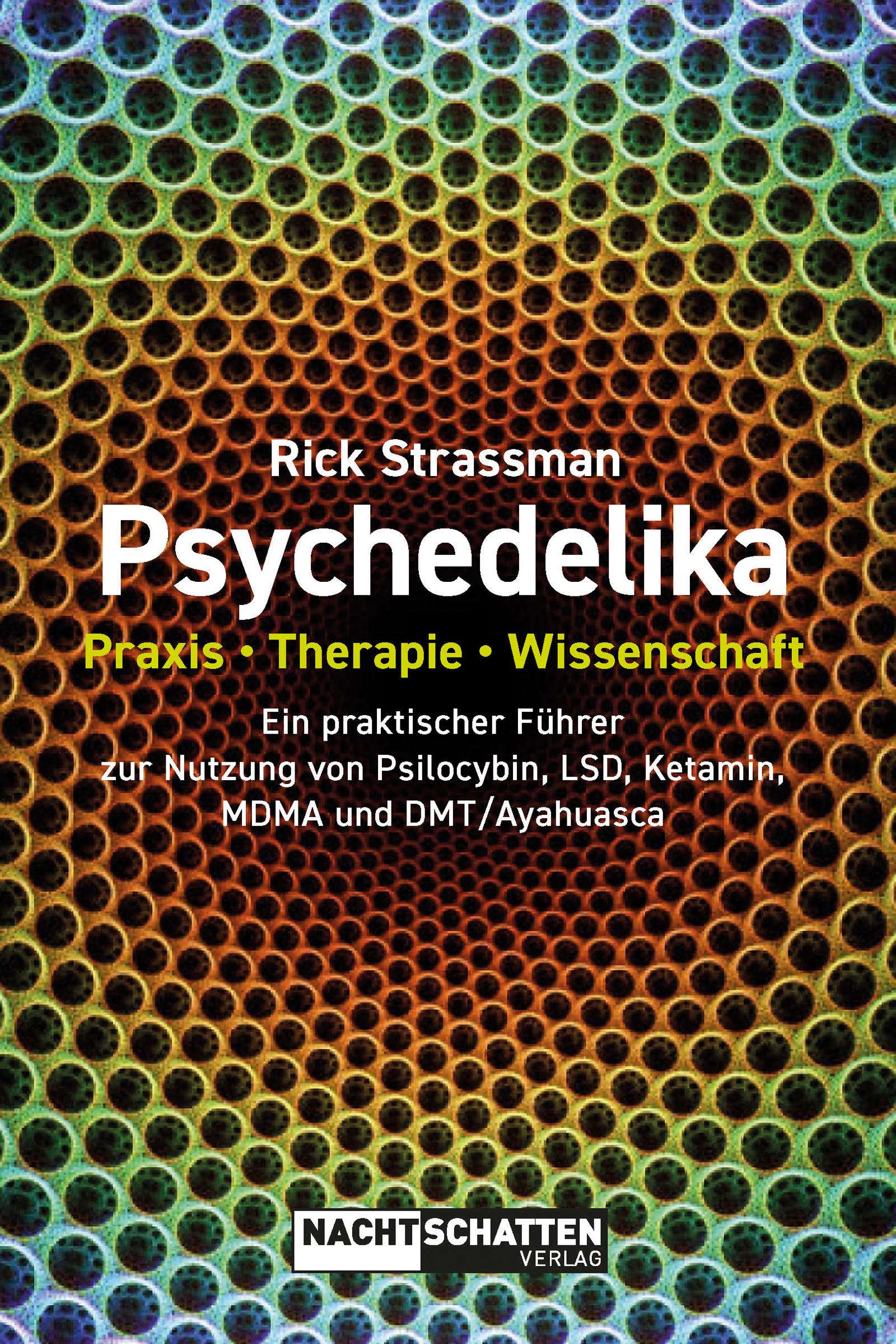 Cover: 9783037886298 | Psychedelika: Praxis, Therapie, Wissenschaft | Rick Strassman | Buch