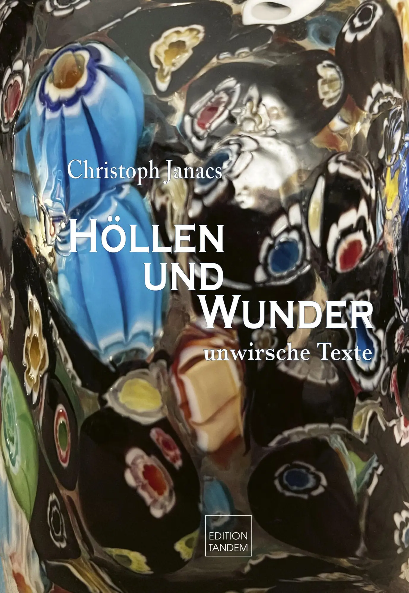 Cover: 9783903516298 | Höllen und Wunder | Unwirsche Texte | Christoph Janacs | Buch | 128 S.