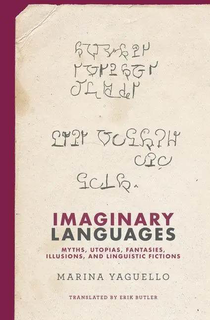 Cover: 9780262046398 | Imaginary Languages: Myths, Utopias, Fantasies, Illusions, and...