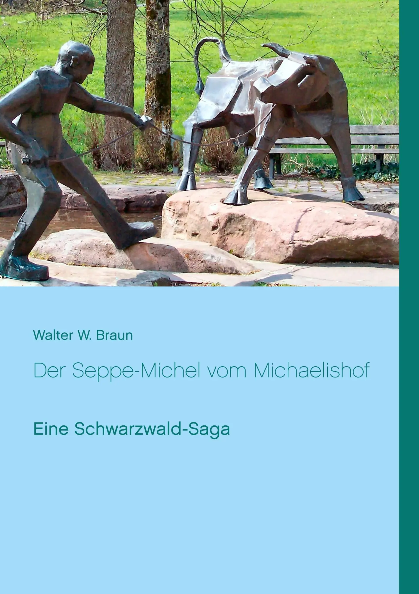 Cover: 9783746026398 | Der Seppe-Michel vom Michaelishof | Eine Schwarzwald-Saga | Braun