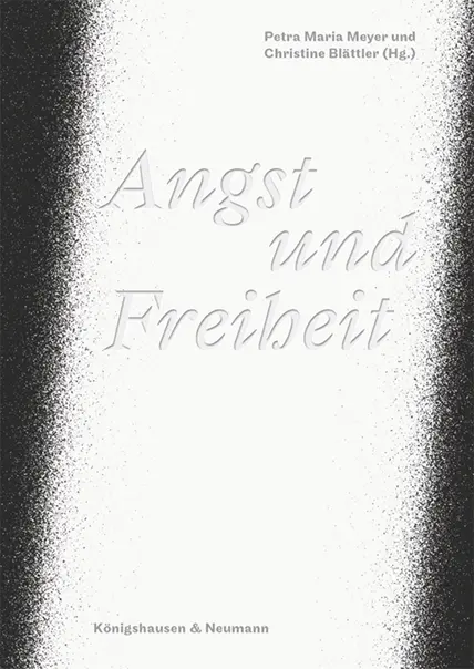 Cover: 9783826076398 | Angst und Freiheit | Petra Maria Meyer (u. a.) | Buch | 436 S. | 2023