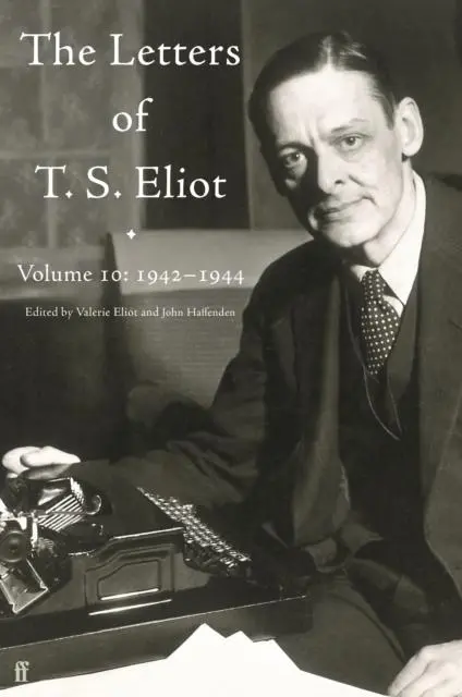 Cover: 9780571396498 | Letters of T. S. Eliot Volume 10: 1942-1944 | T. S. Eliot | Buch