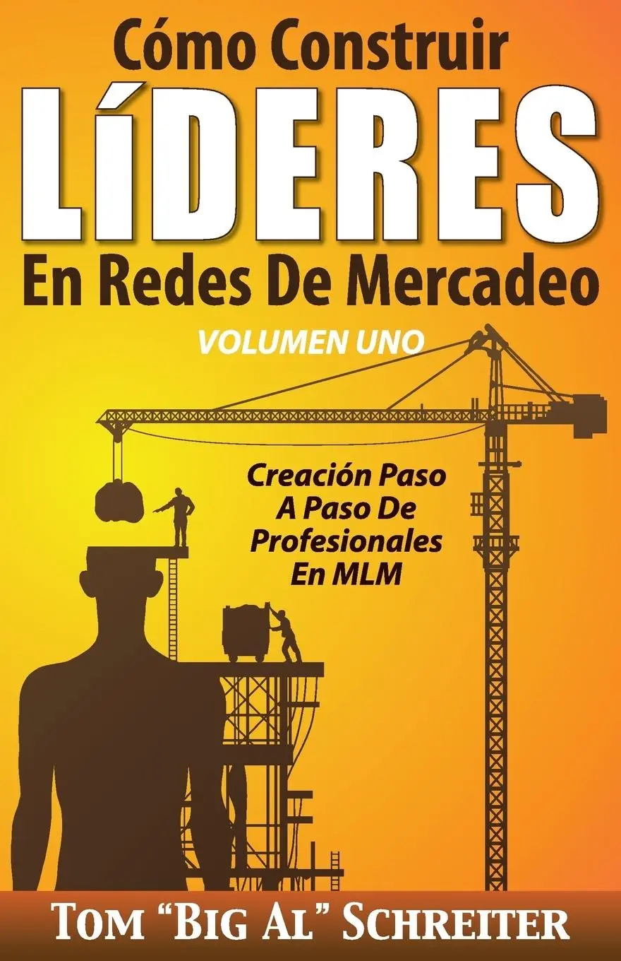 Cover: 9781892366498 | Cómo Construir LíDERES En Redes De Mercadeo Volumen Uno | Schreiter