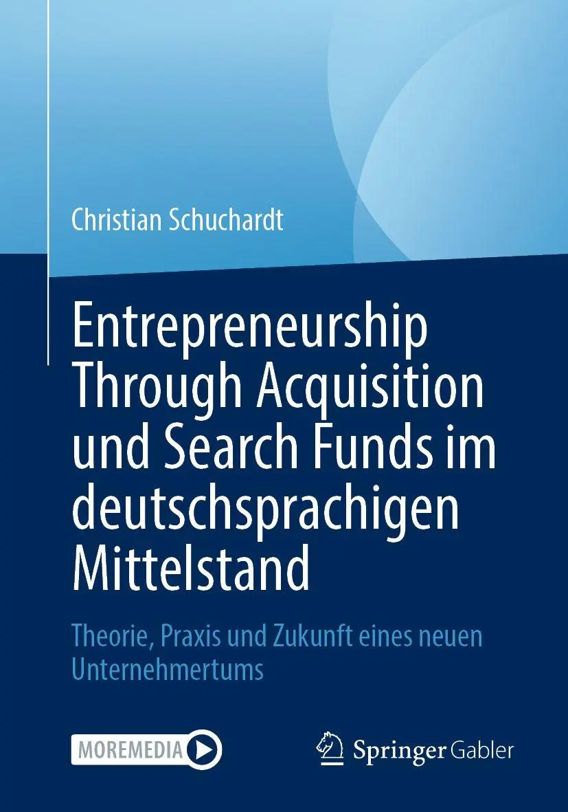 Entrepreneurship Through Acquisition und Search Funds im deutschsprachigen Mittelstand - Neuware