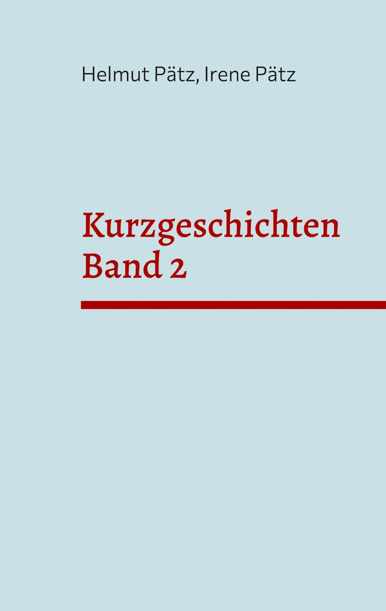 Cover: 9783756226498 | Kurzgeschichten Band 2 | Helmut Pätz (u. a.) | Taschenbuch | 200 S.