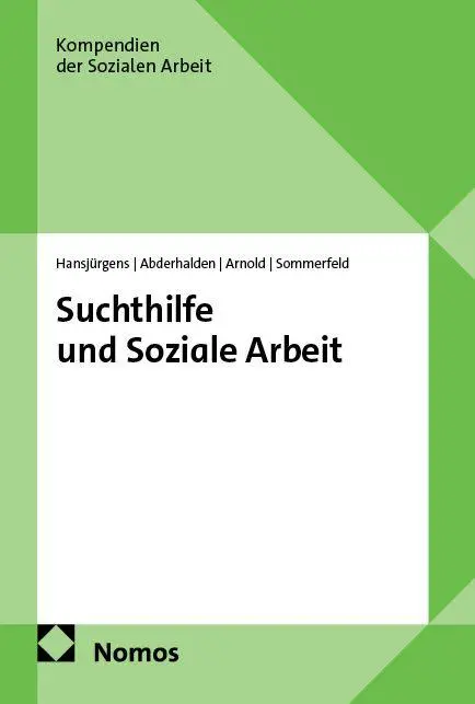 Cover: 9783848776498 | Suchthilfe und Soziale Arbeit | Rita Hansjürgens (u. a.) | Taschenbuch