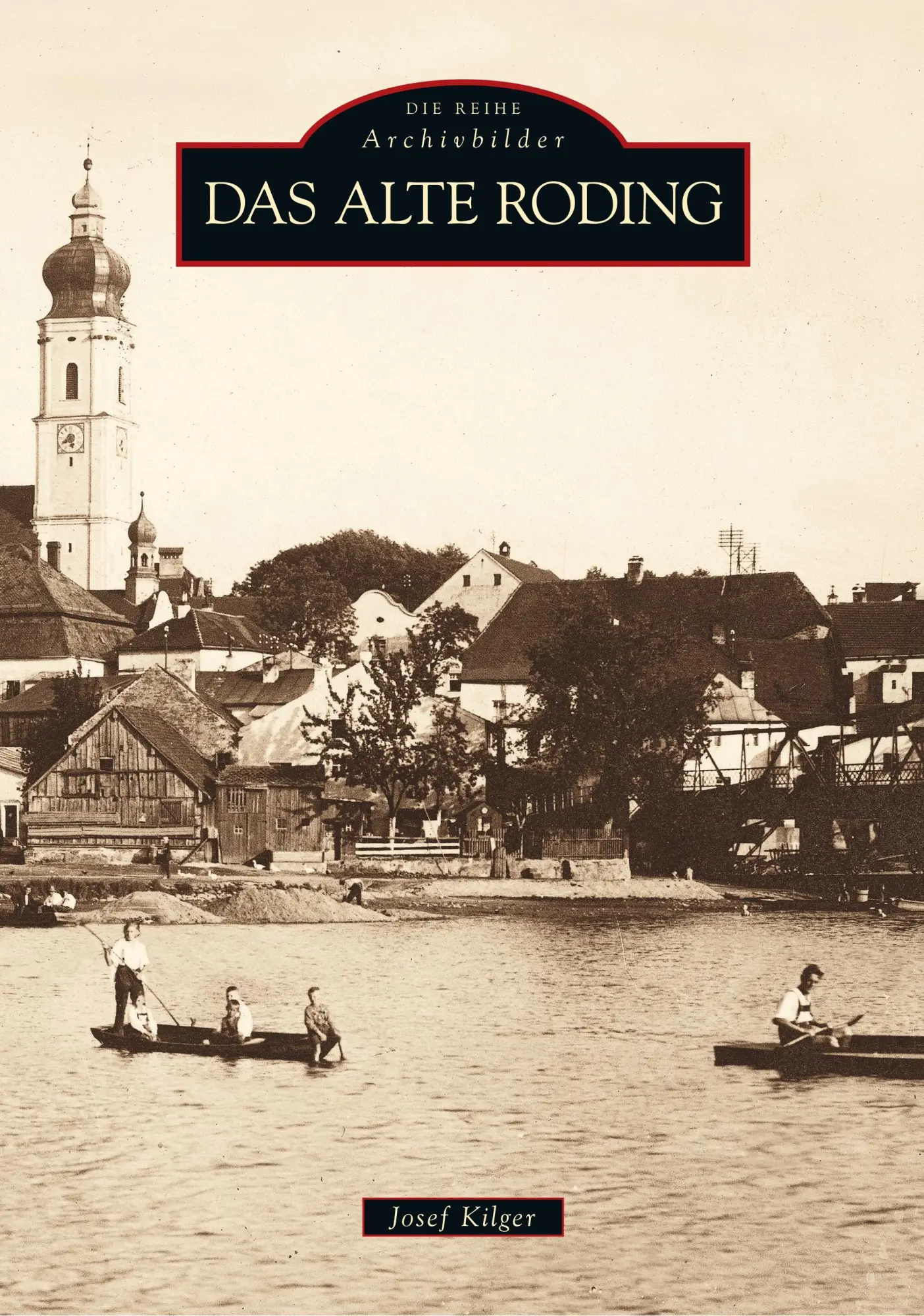Cover: 9783866806498 | Das alte Roding | Josef Kilger | Taschenbuch | Deutsch | 2018
