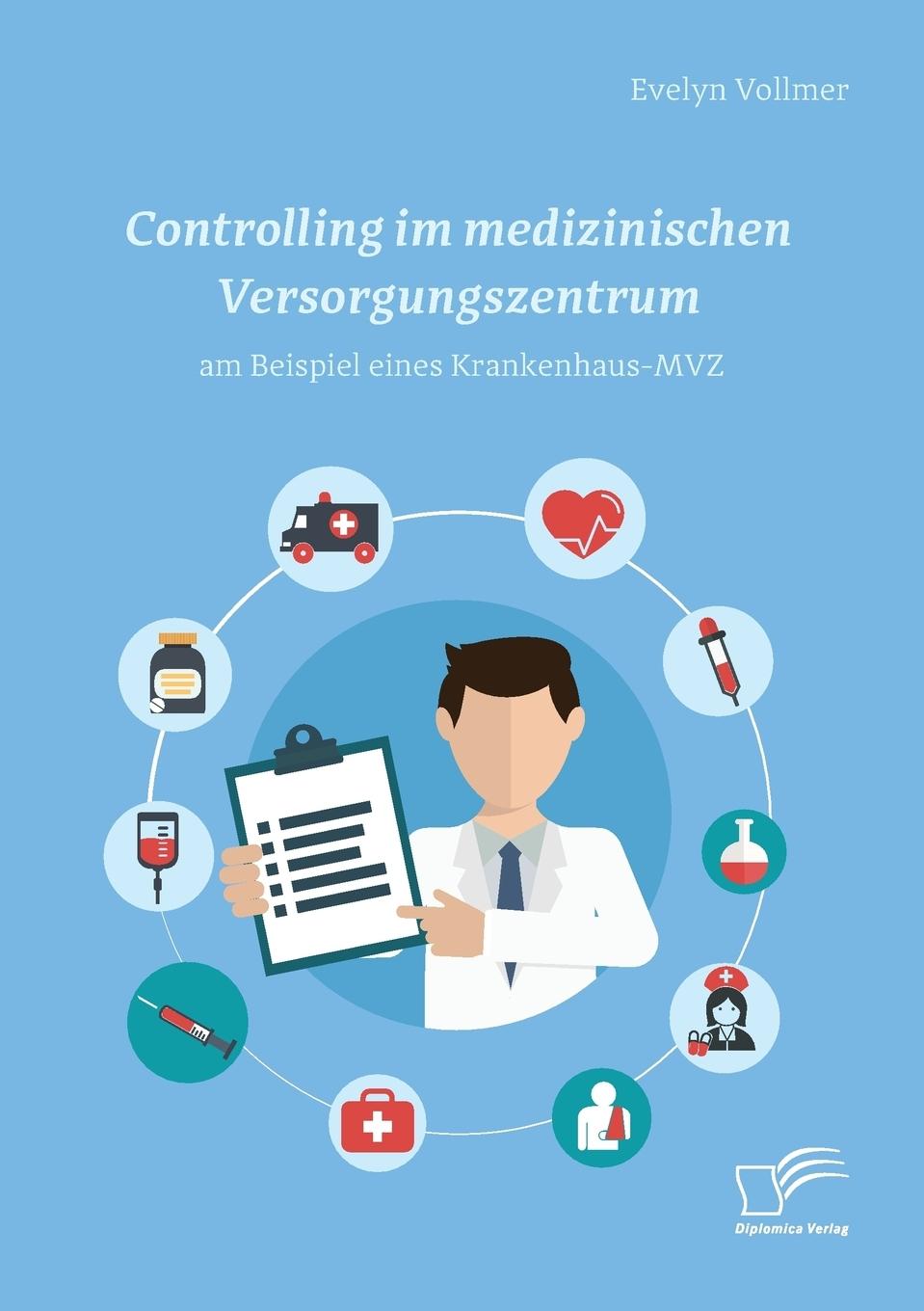 Cover: 9783961466498 | Controlling im medizinischen Versorgungszentrum am Beispiel eines...