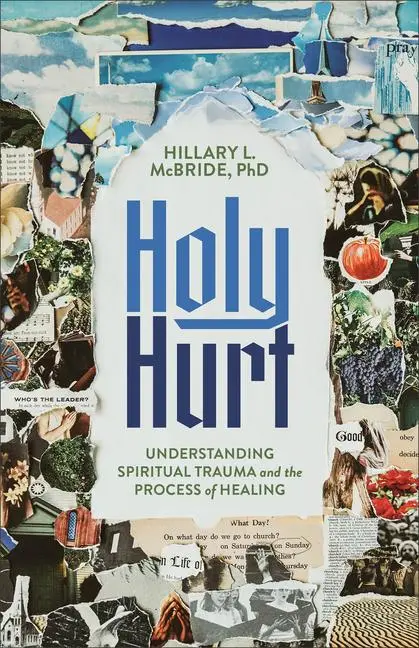 Cover: 9781587436598 | Holy Hurt | Understanding Spiritual Trauma and the Process of Healing