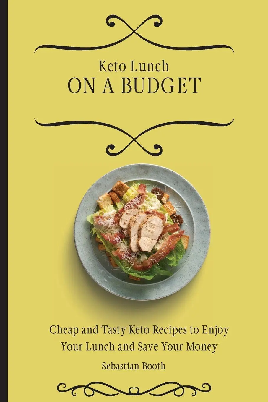 Cover: 9781803176598 | Keto Lunch on a Budget | Sebastian Booth | Taschenbuch | Englisch