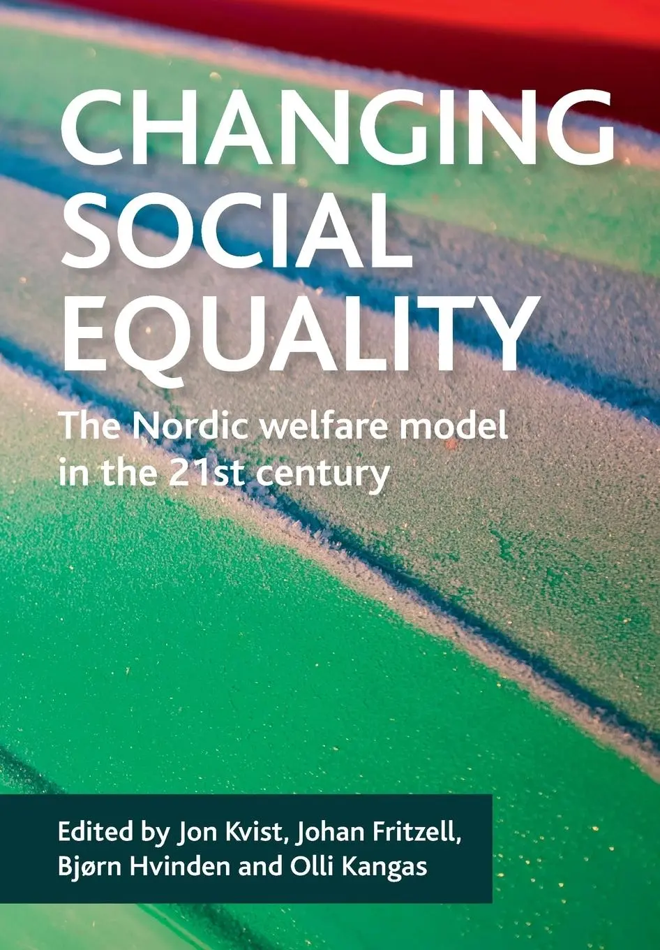 Cover: 9781847426598 | Changing social equality | Jon Kvist (u. a.) | Taschenbuch | Englisch
