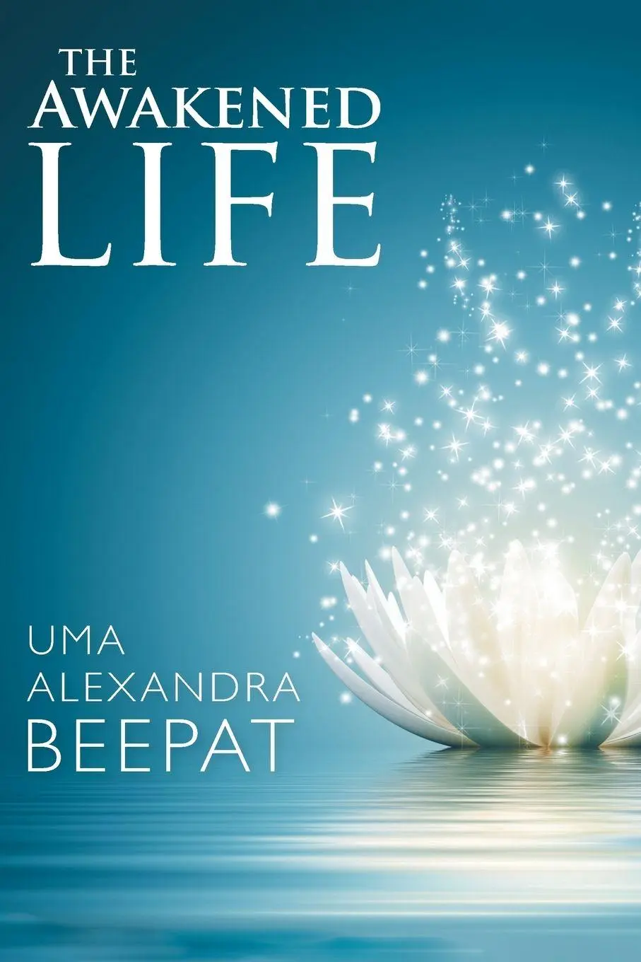 Cover: 9781982206598 | The Awakened Life | Uma Alexandra Beepat | Taschenbuch | Englisch