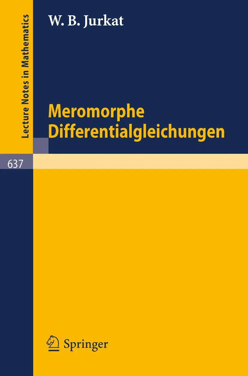 Meromorphe Differentialgleichungen (Lecture Notes in Mathematics, 637, Band 637)