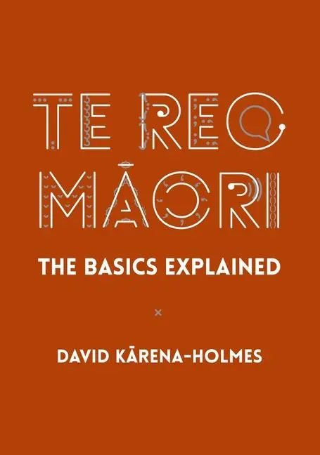 Cover: 9780947506698 | Te Reo Māori | The Basics Explained | David Karena-Holmes | Buch