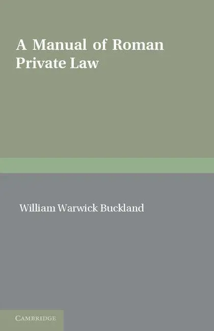 Cover: 9781107646698 | A Manual of Roman Private Law | W. W. Buckland | Taschenbuch | 2011