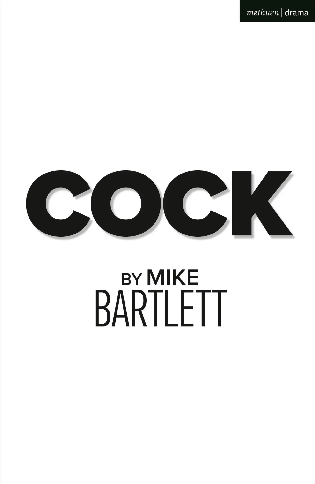 Cover: 9781350336698 | Cock | Mike Bartlett | Taschenbuch | Kartoniert / Broschiert | 2022