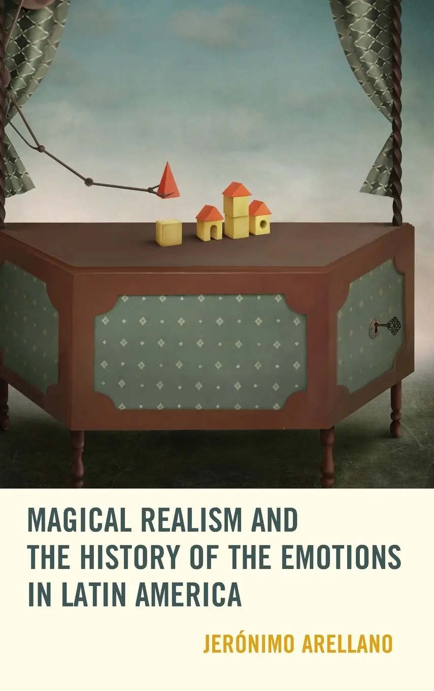 Cover: 9781611486698 | Magical Realism and the History of the Emotions in Latin America