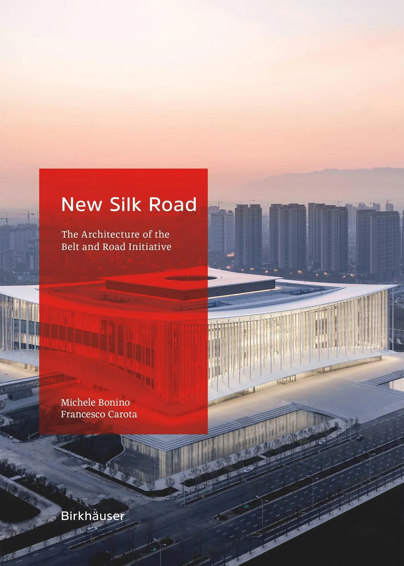 Cover: 9783035626698 | New Silk Road | The Architecture of the Belt and Road Initiative