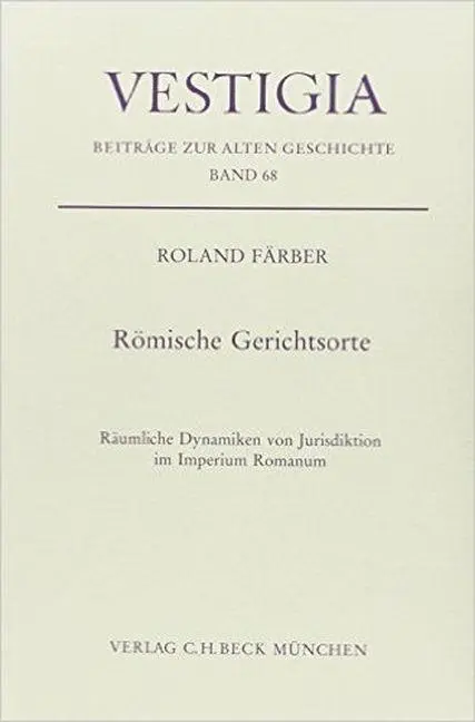 Cover: 9783406666698 | Römische Gerichtsorte | Roland Färber | Buch | X | Deutsch | 2014