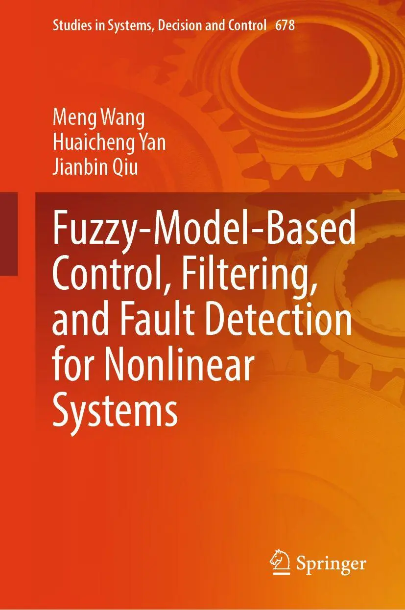 Cover: 9789819206698 | Fuzzy-Model-Based Control, Filtering, and Fault Detection for...