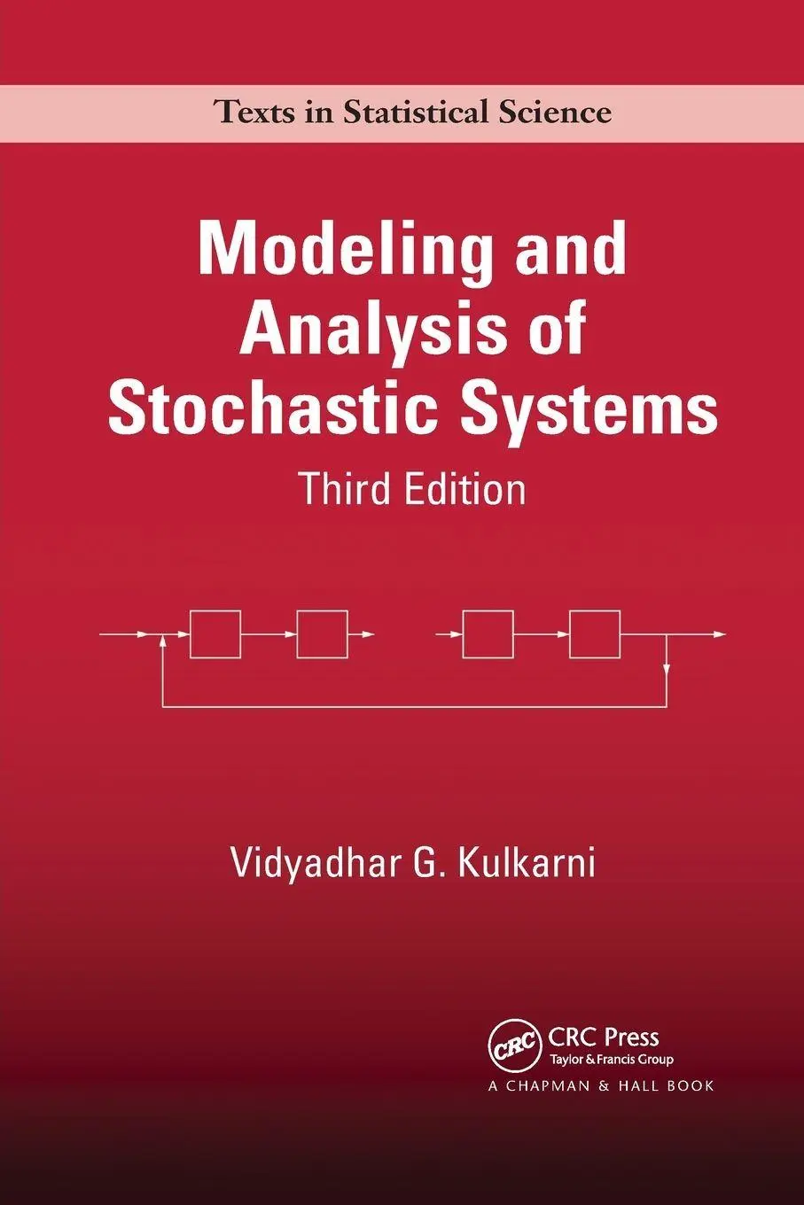 Cover: 9780367736798 | Modeling and Analysis of Stochastic Systems | Vidyadhar G. Kulkarni