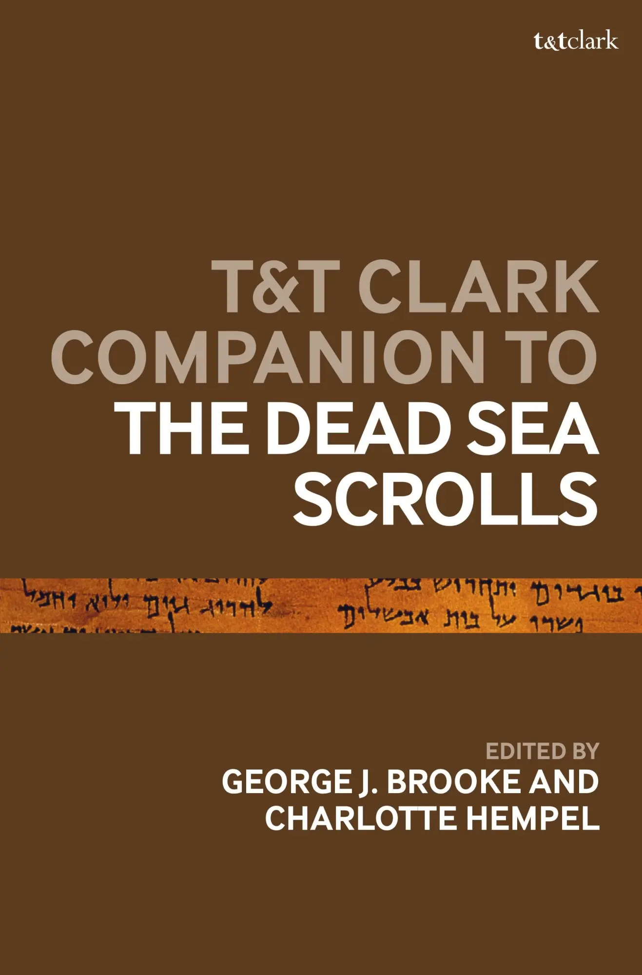 Cover: 9780567716798 | T&amp;t Clark Companion to the Dead Sea Scrolls | George J Brooke (u. a.)