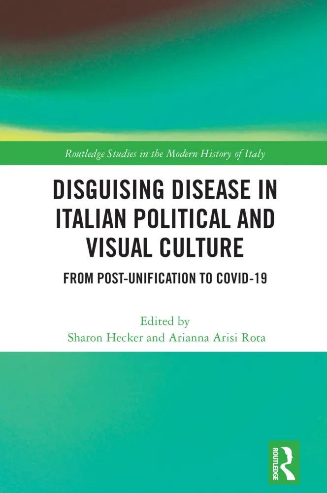 Cover: 9781032466798 | Disguising Disease in Italian Political and Visual Culture | Buch