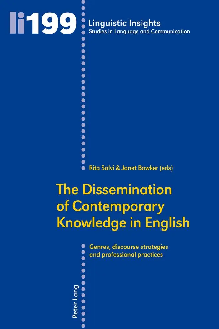 The Dissemination of Contemporary Knowledge in English: Genres, Discourse Strategies and Professional Practices (Linguistic Insights)
