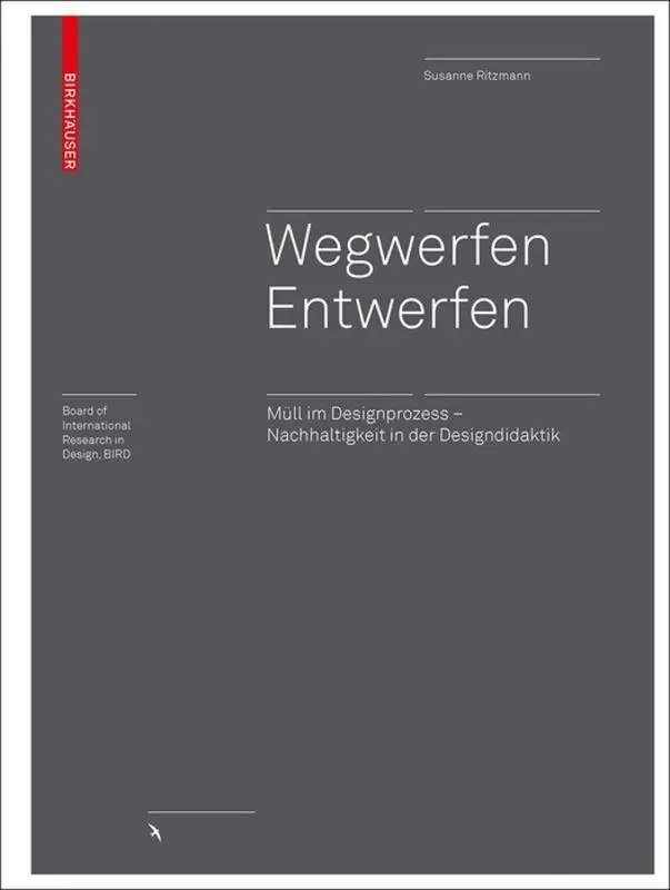 Cover: 9783035616798 | Wegwerfen Entwerfen | Susanne Ritzmann | Buch | 224 S. | Deutsch