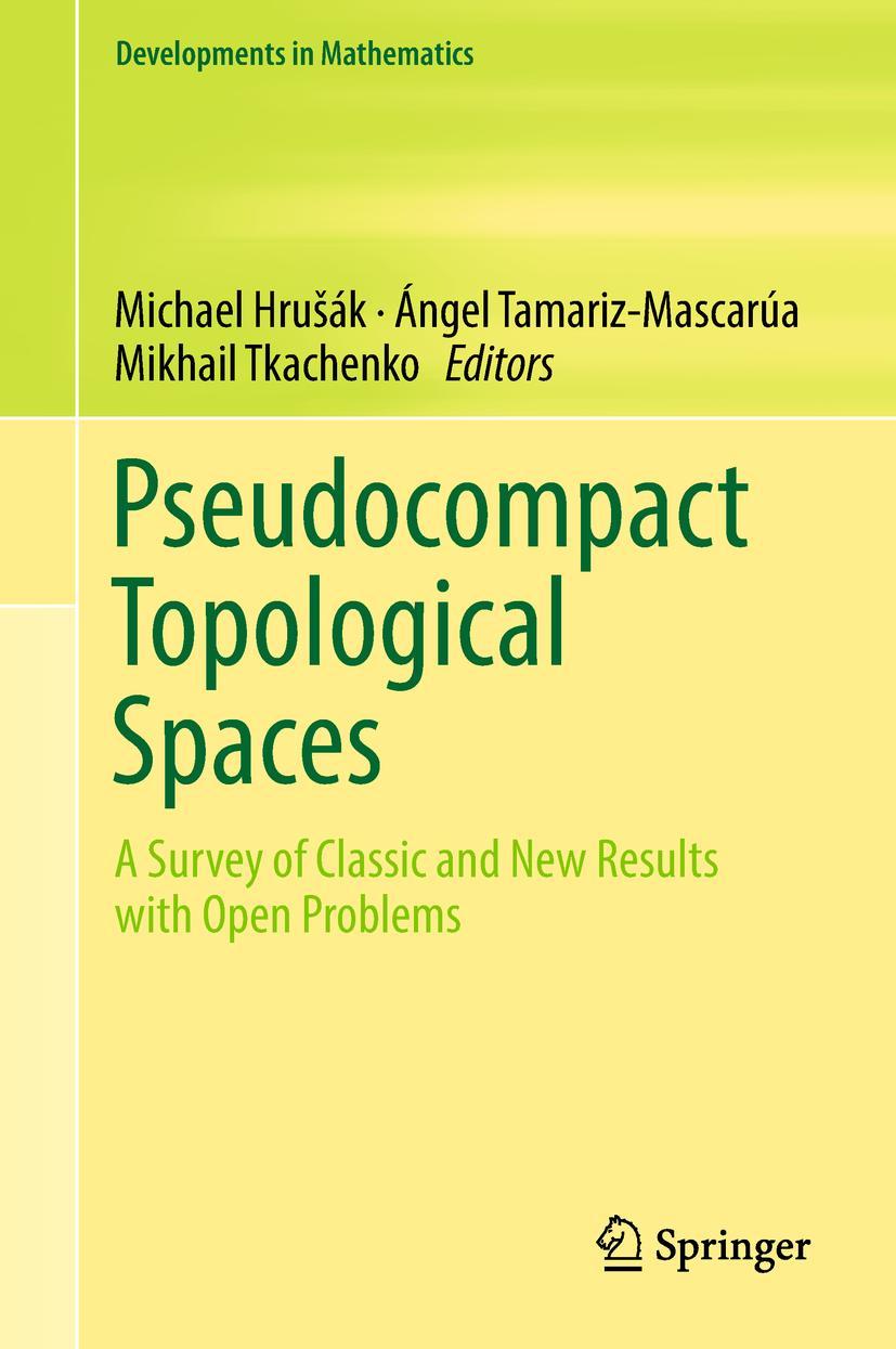 Cover: 9783319916798 | Pseudocompact Topological Spaces | Michael Hru¿ák (u. a.) | Buch