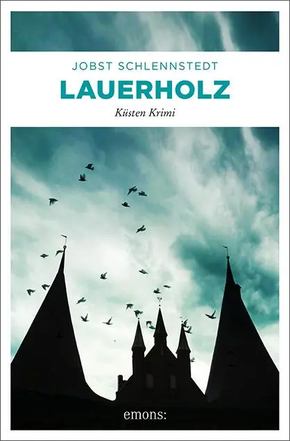 Cover: 9783740806798 | Lauerholz | Küsten Krimi | Jobst Schlennstedt | Taschenbuch | 240 S.